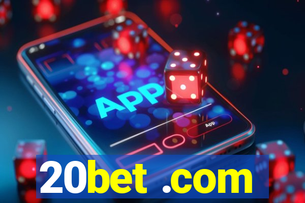 20bet .com